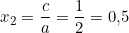 x_2 = \dfrac{c}{a} = \dfrac{1}{2} = 0{,}5