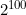 2^{100}