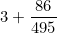3 + \dfrac{86}{495}