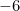 -6