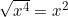 \sqrt{x^4} = x^2