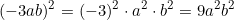 \[(-3ab)^2 = (-3)^2 \cdot a^2 \cdot b^2 = 9a^2b^2\]