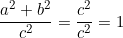 \[ \frac{a^{2} + b^{2}}{c^{2}} = \frac{c^{2}}{c^{2}} = 1 \]