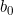 b_0