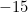 -15