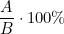 \dfrac{A}{B} \cdot 100\%