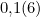 0{,}1(6)