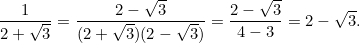 \dfrac{1}{2 + \sqrt{3}} = \dfrac{2 - \sqrt{3}}{(2 + \sqrt{3})(2 - \sqrt{3})} = \dfrac{2 - \sqrt{3}}{4 - 3} = 2 - \sqrt{3}.