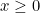 x \ge 0