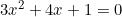 3x^2 + 4x + 1 = 0