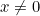 x \ne 0