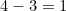 4-3=1