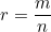 r = \dfrac{m}{n}