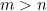 m > n