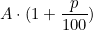 A \cdot (1 + \dfrac{p}{100})