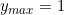 y_{max} = 1