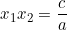 x_1 x_2 = \dfrac{c}{a}