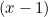 (x - 1)