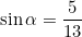 \sin \alpha = \dfrac{5}{13}
