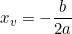 x_v = -\dfrac{b}{2a}
